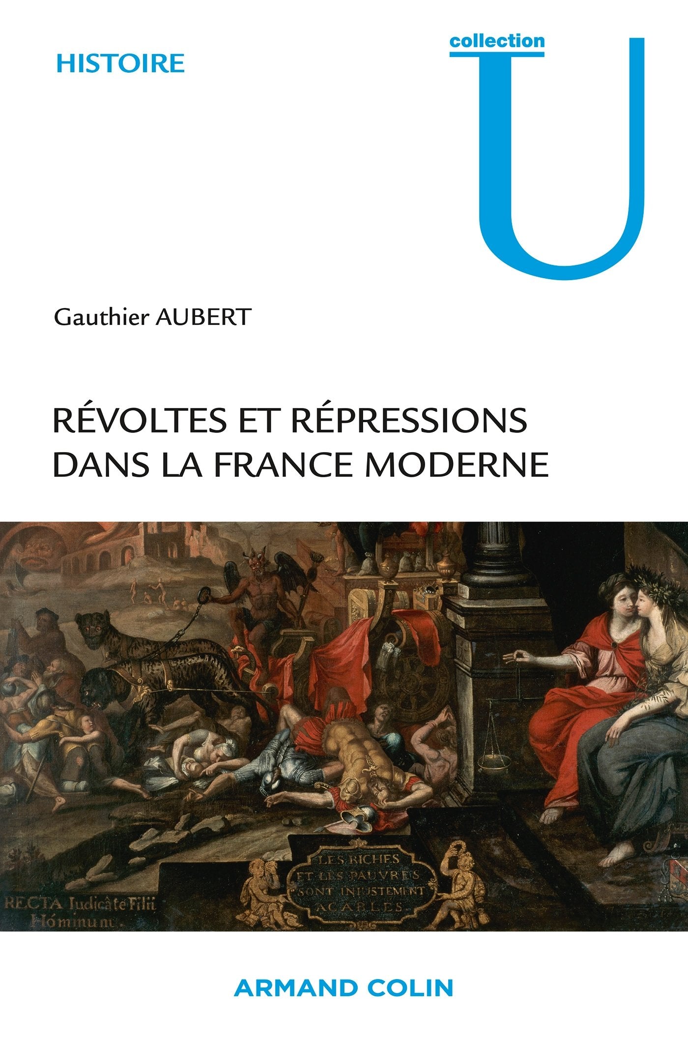 Révoltes et répressions dans la France moderne Politics & History