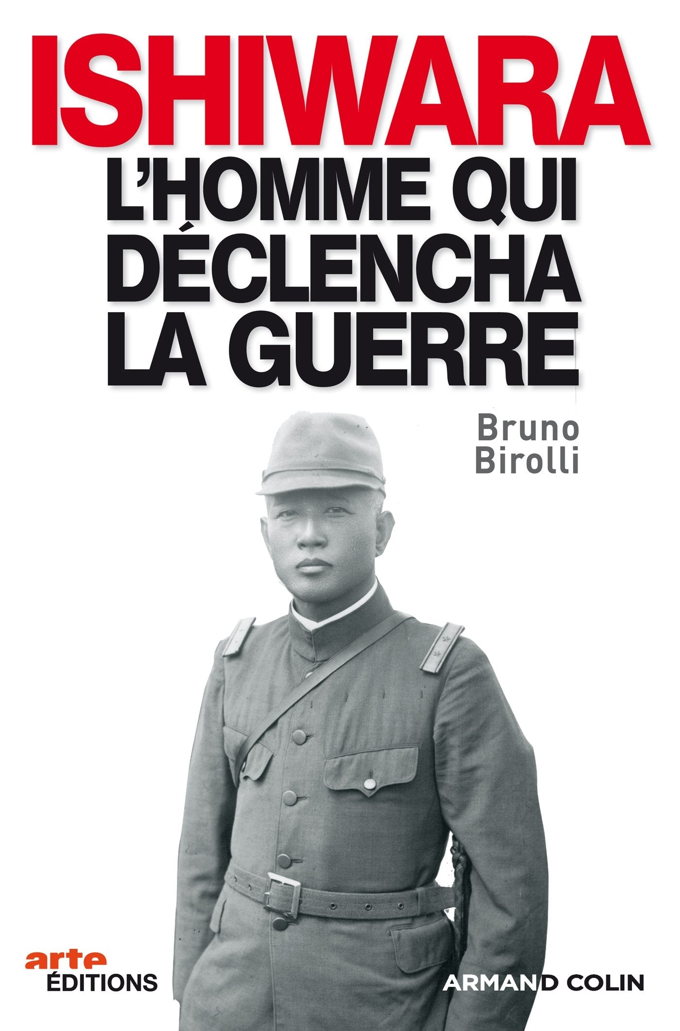 Ishiwara, l'homme qui déclencha la guerre book