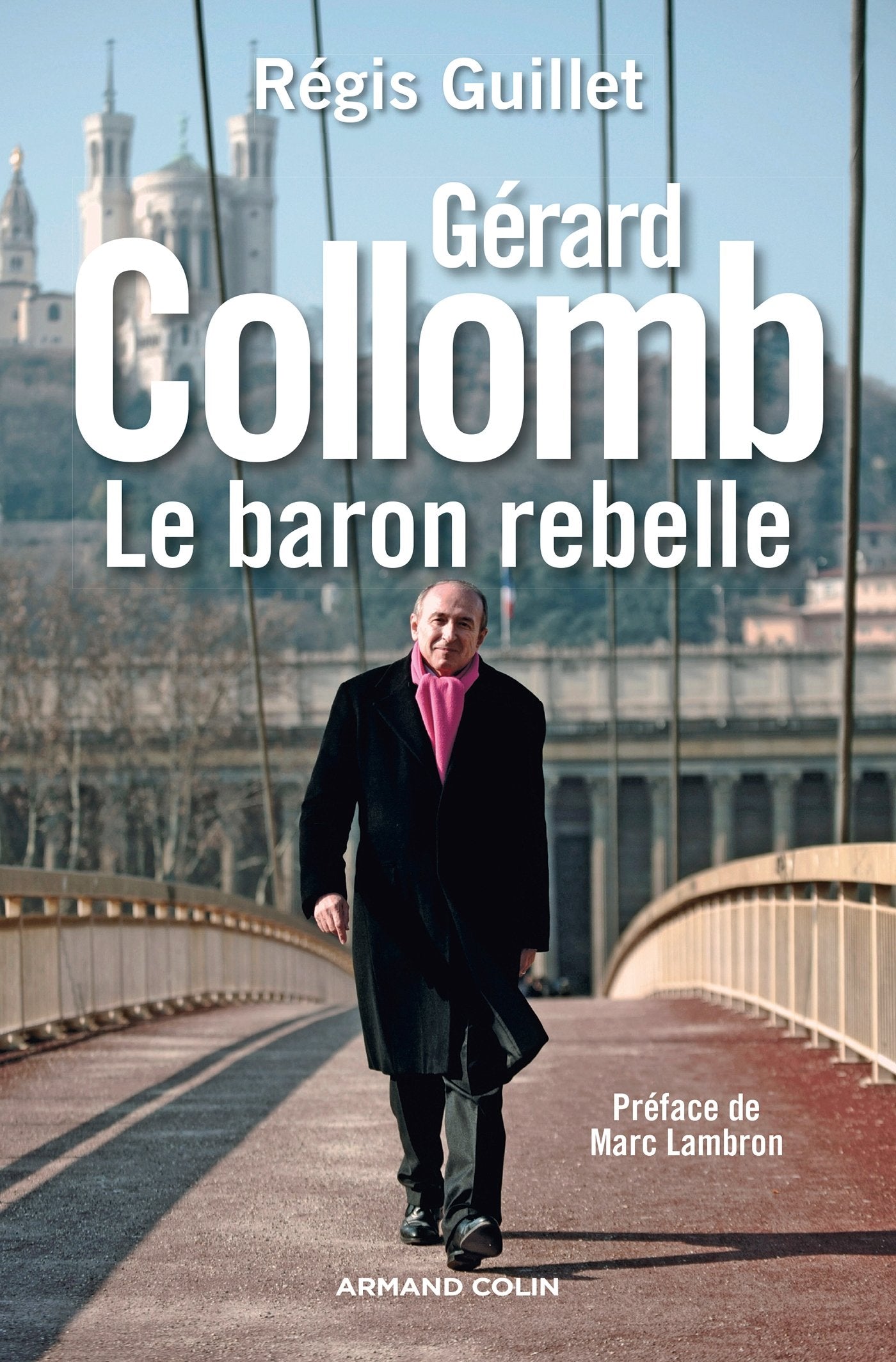 Gérard Collomb: Le baron rebelle Books