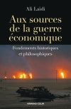 Aux sources de la guerre économique : fondements historiques et philosophiques Essays & Short Stories