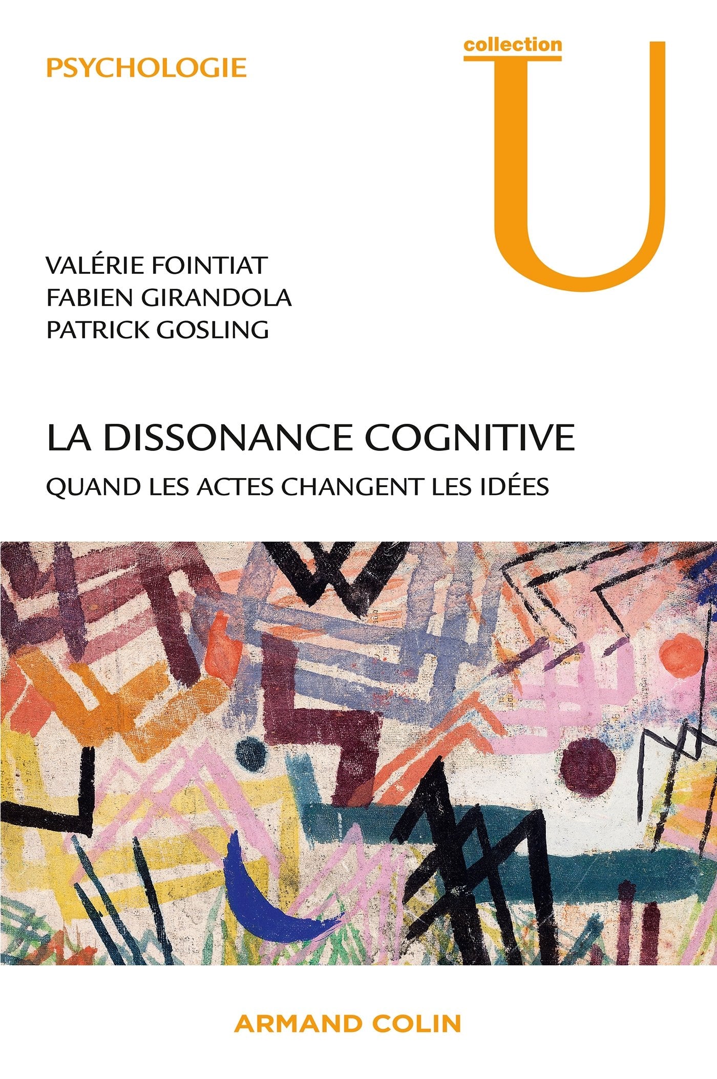 La dissonance cognitive: Quand les actes changent les idées book