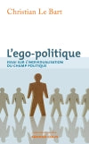 L'ego-politique : essai sur l'individualisation du champ politique Books