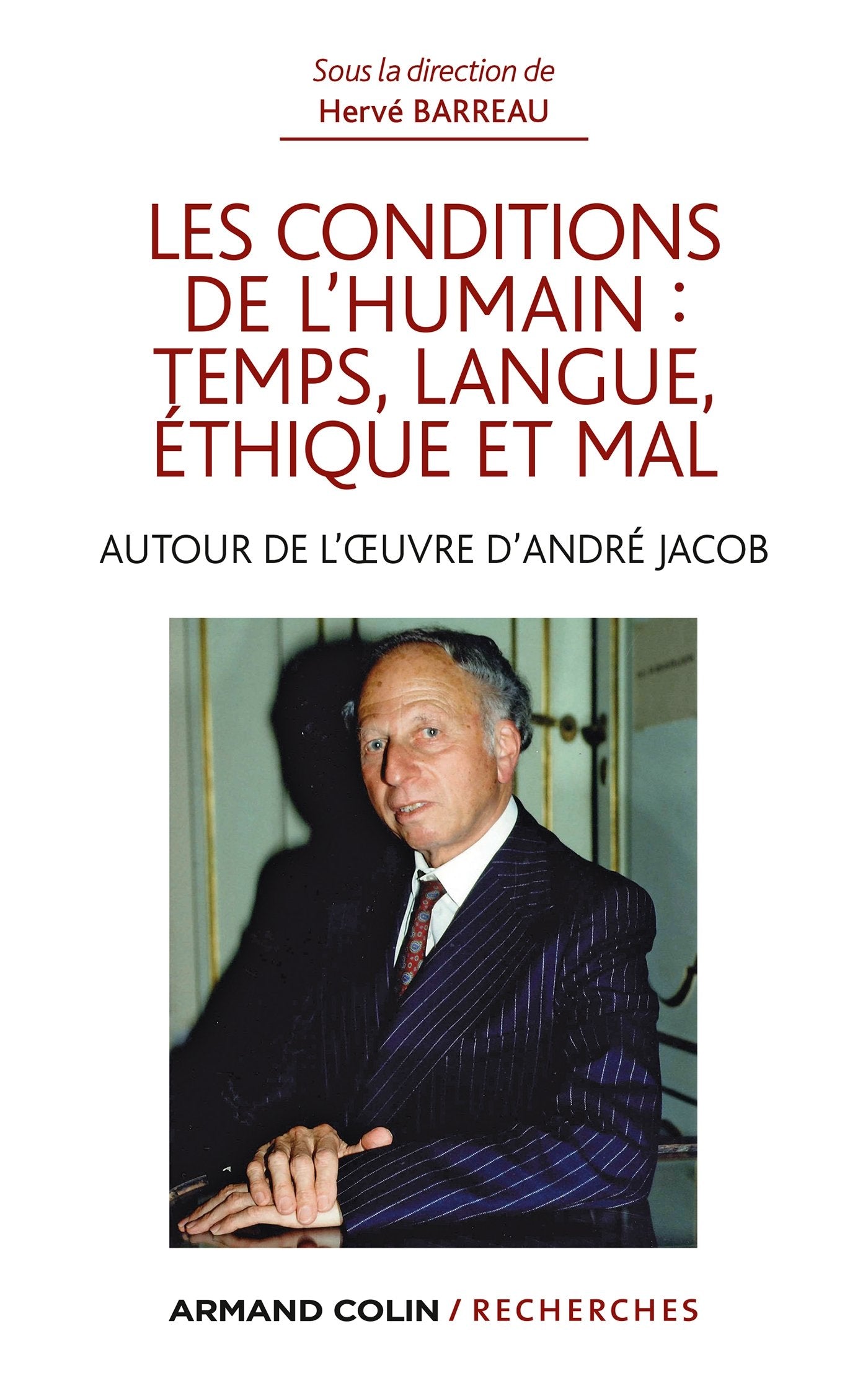Les conditions de l'humain : temps, langue, éthique et mal: Autour de la pensée d'André Jacob Books