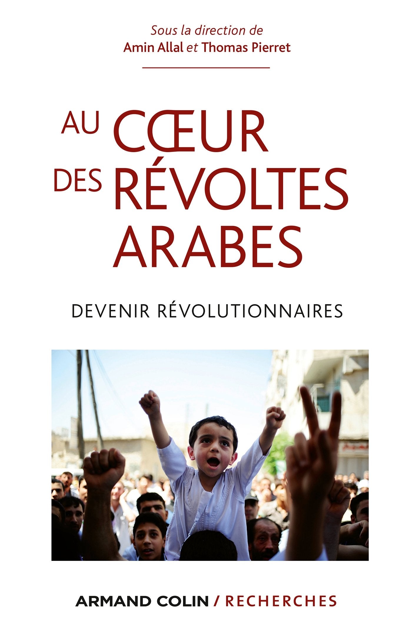 Au coeur des révoltes arabes: Devenir révolutionnaires book