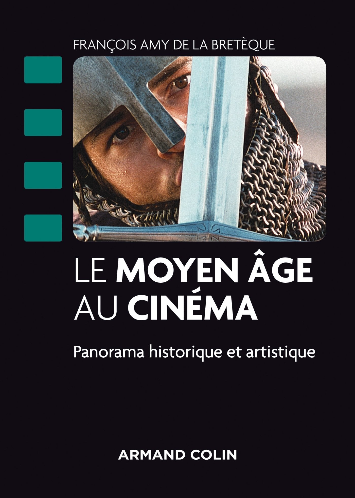 Le Moyen Âge au cinéma - Panorama historique et artistique: Panorama historique et artistique book