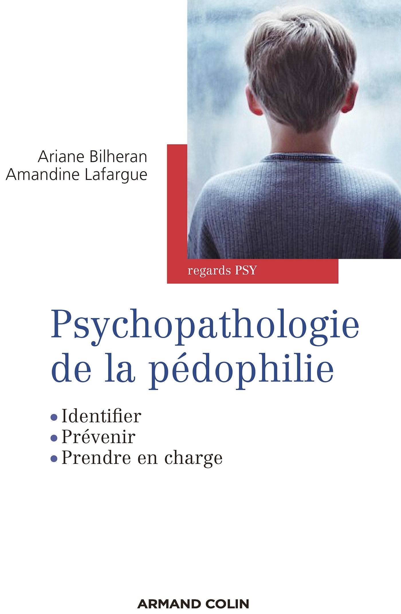Psychopathologie de la pédophilie - Identifier, prévenir, prendre en charge: Identifier, prévenir, prendre en charge book