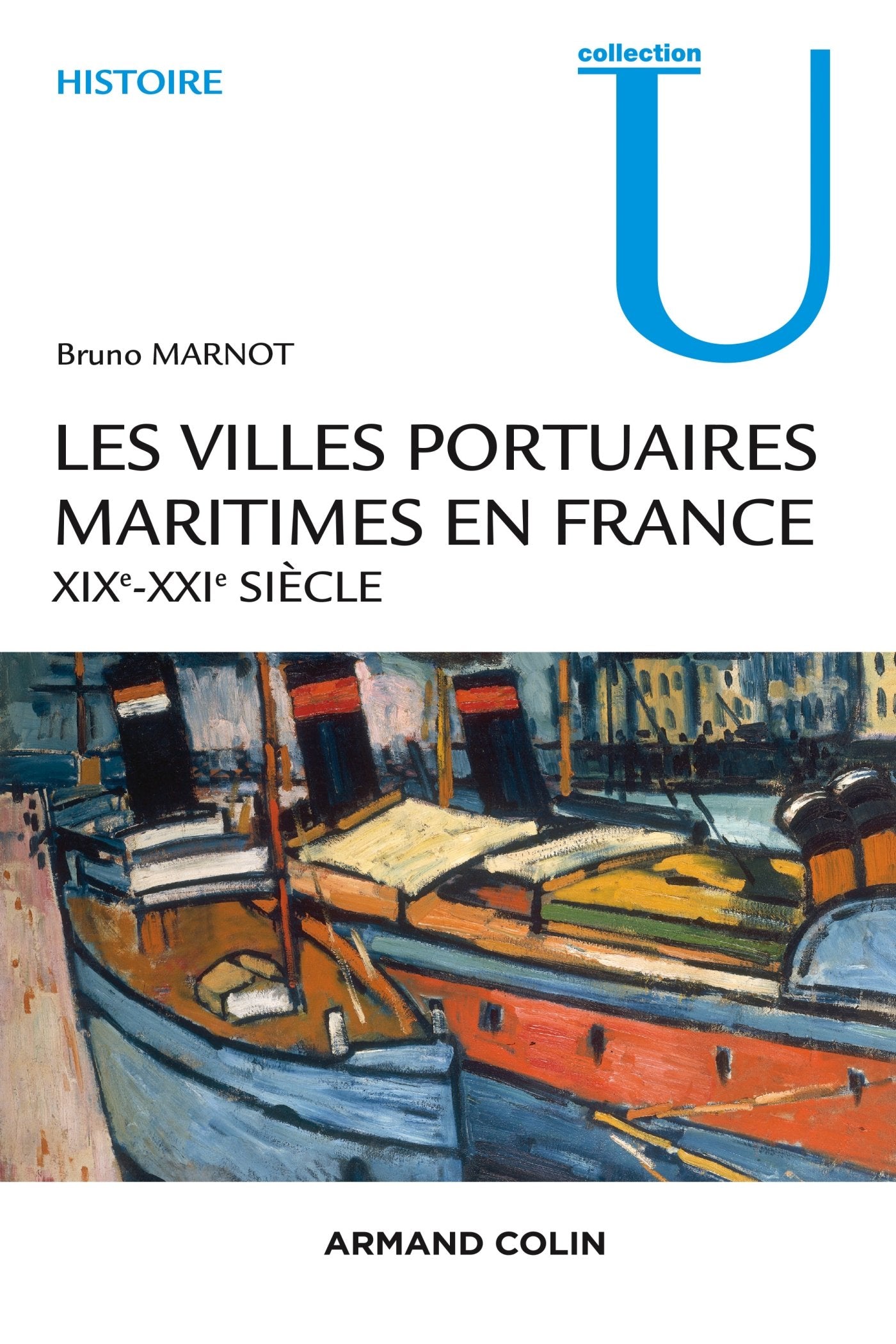 Les villes portuaires maritimes en France - XIXe-XXIe siècle: XIXe-XXIe siècle book