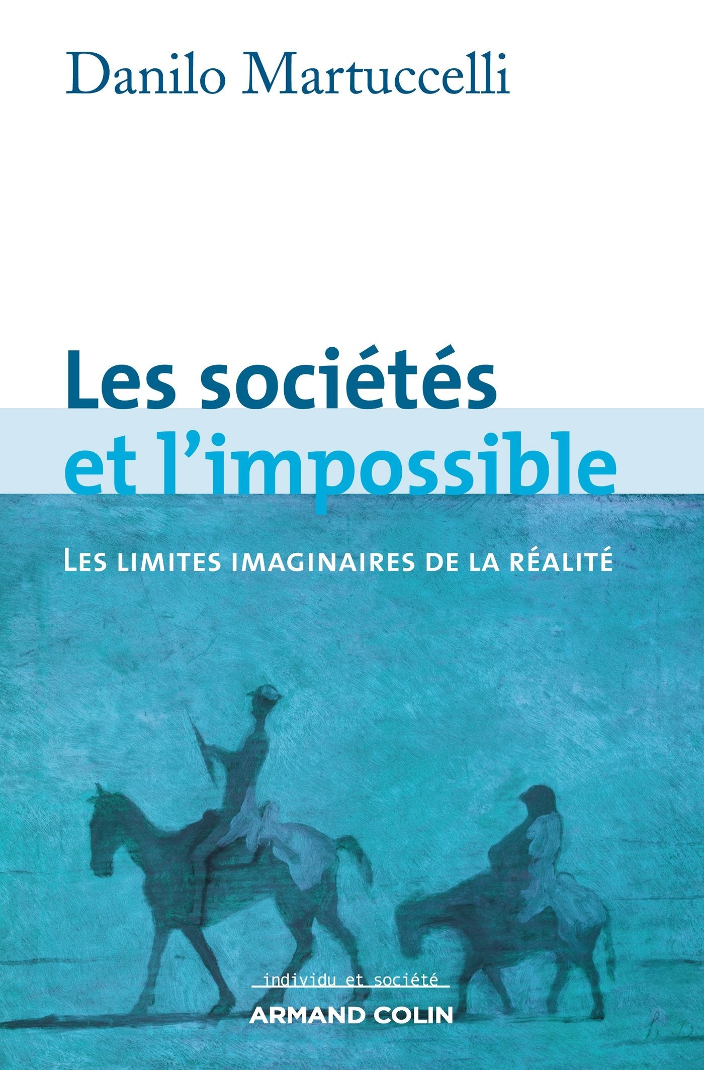 Les sociétés et l'impossible: Les limites imaginaires de la réalité book