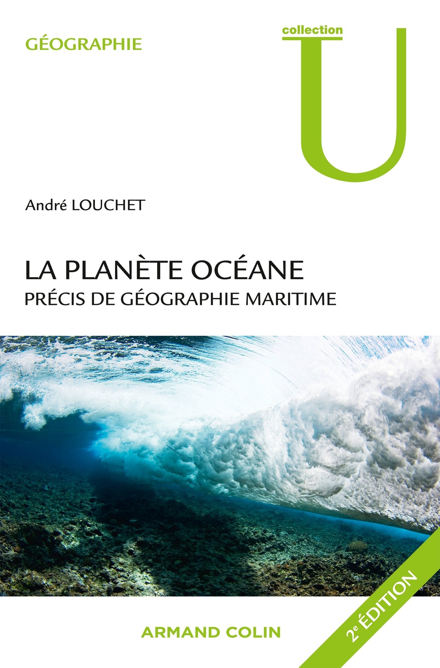 La planète océane - 2e édition - Précis de géographie maritime: Précis de géographie maritime Geology & Geography