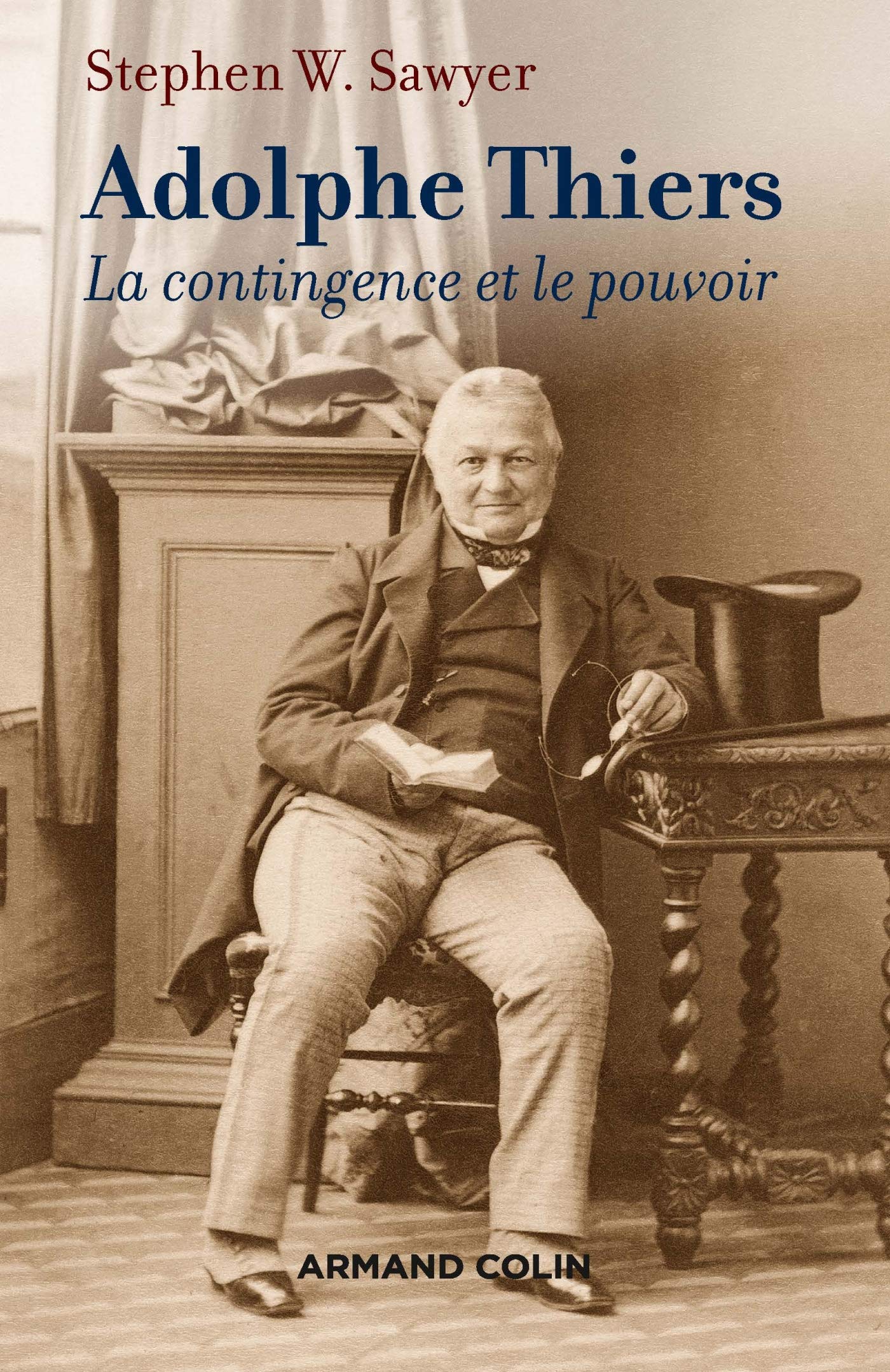 Adolphe Thiers - La contingence et le pouvoir: La contingence et le pouvoir book