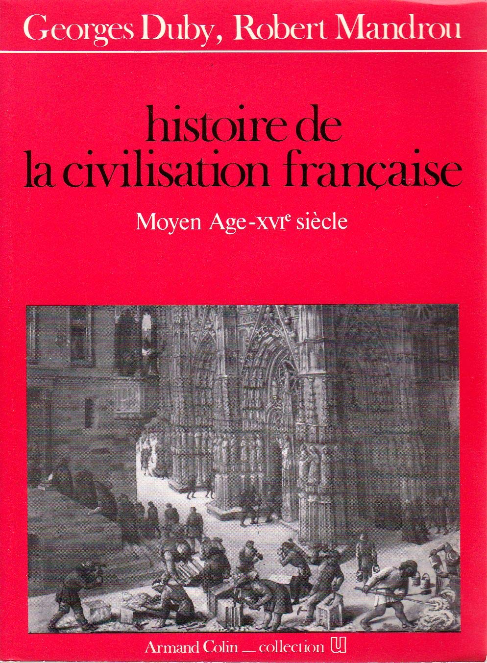 Histoire de la civilisation française. Vol. 1. Moyen Age-XVIe siècle Books
