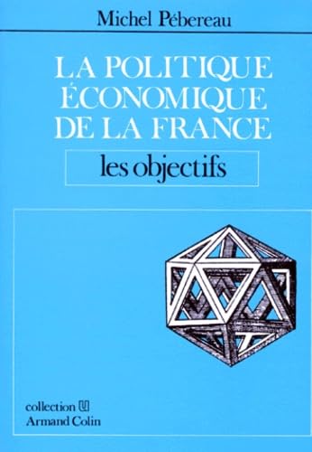 La Politique Economique De La France. Les Objectifs book