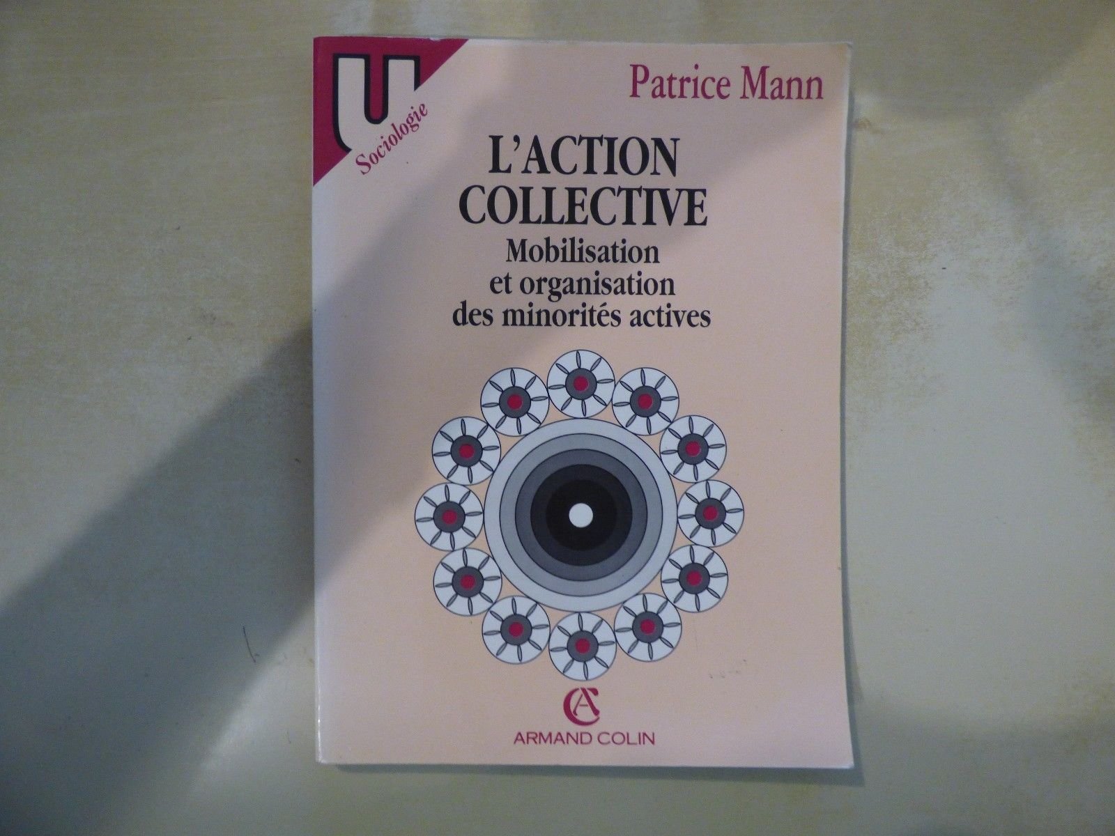 L'ACTION COLLECTIVE.: Mobilisation et organisation des minorites actives Books