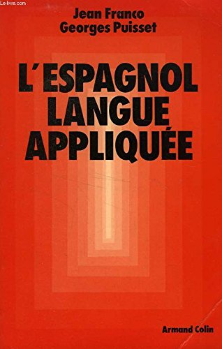 L'espagnol, langue appliquee : themes, versions, lettres commerciales Books