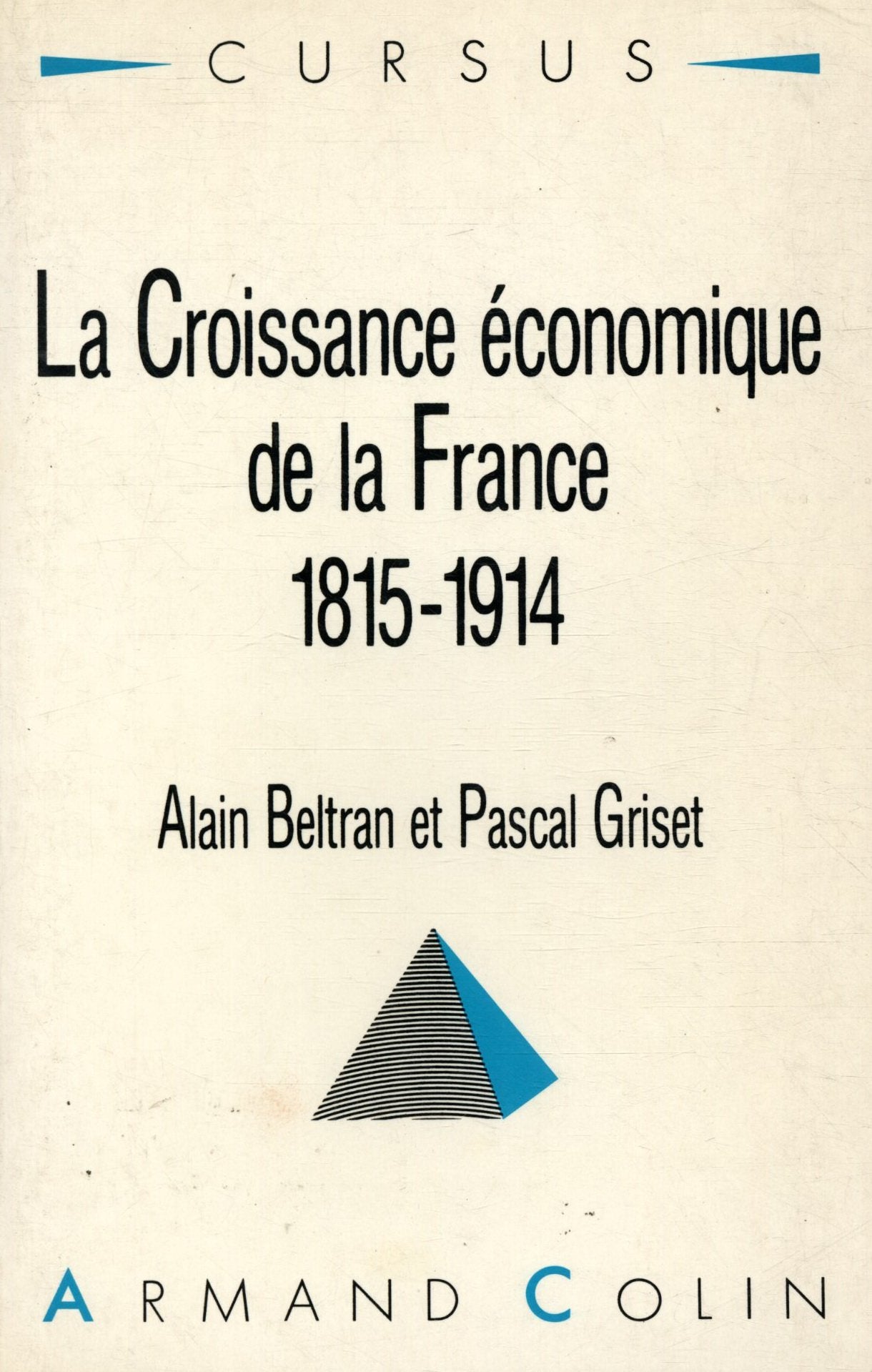 La croissance economique de la France, 1815-1914 (Cursus - Histoire) Books