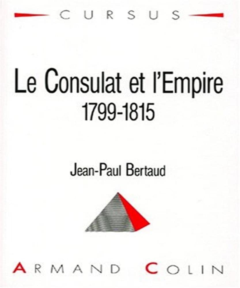Le Consulat et l'Empire: 1799-1815 Books
