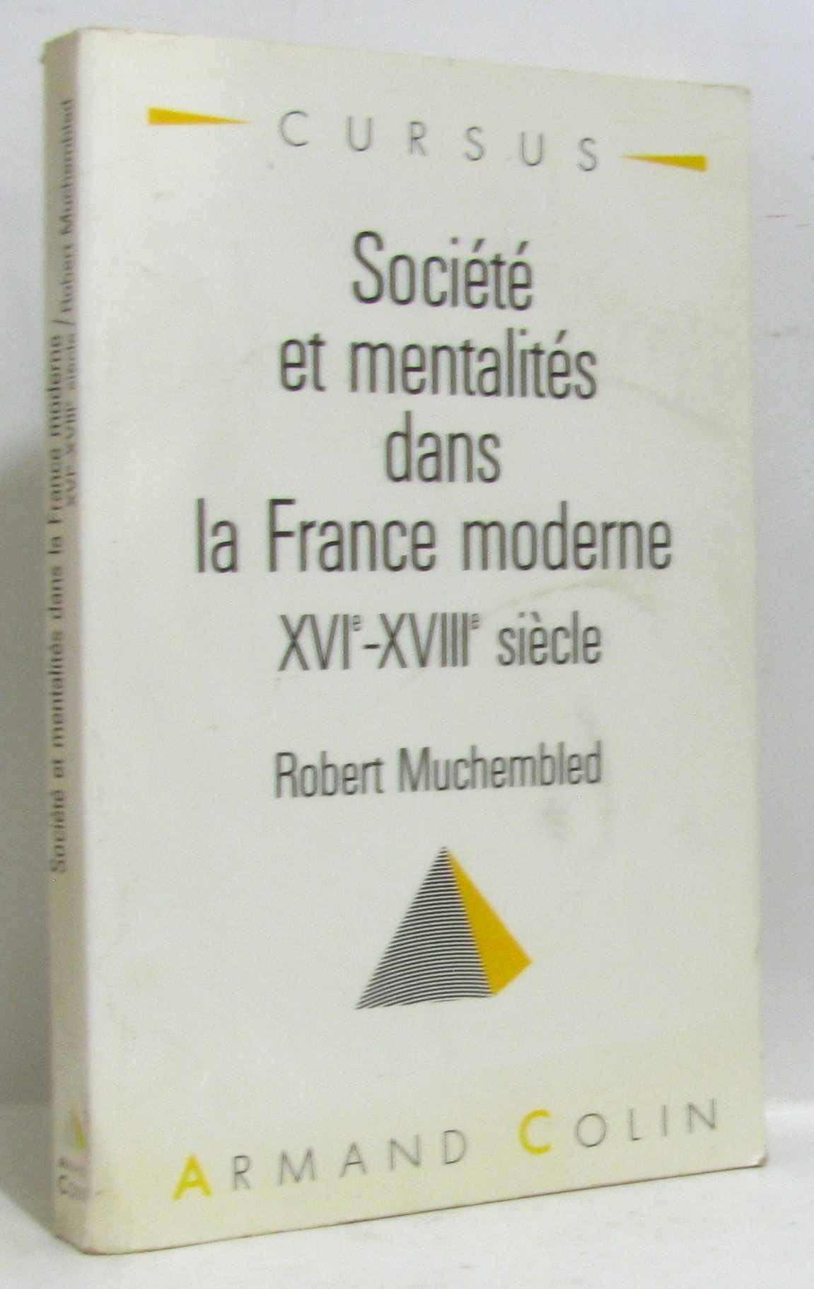 Societe et mentalites dans la France moderne xvie-xviiie siecle (Cursus - Histoire) Books