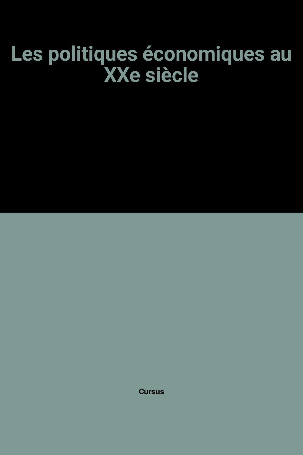 Les politiques economiques au xxe siecle (Cursus - Econom) Books