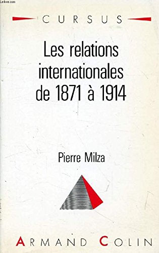 Les relations internationales de 1871 a 1914 (Cursus Histoire) Books