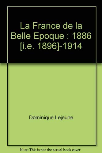 La France de la Belle Epoque : 1886-1914 Books