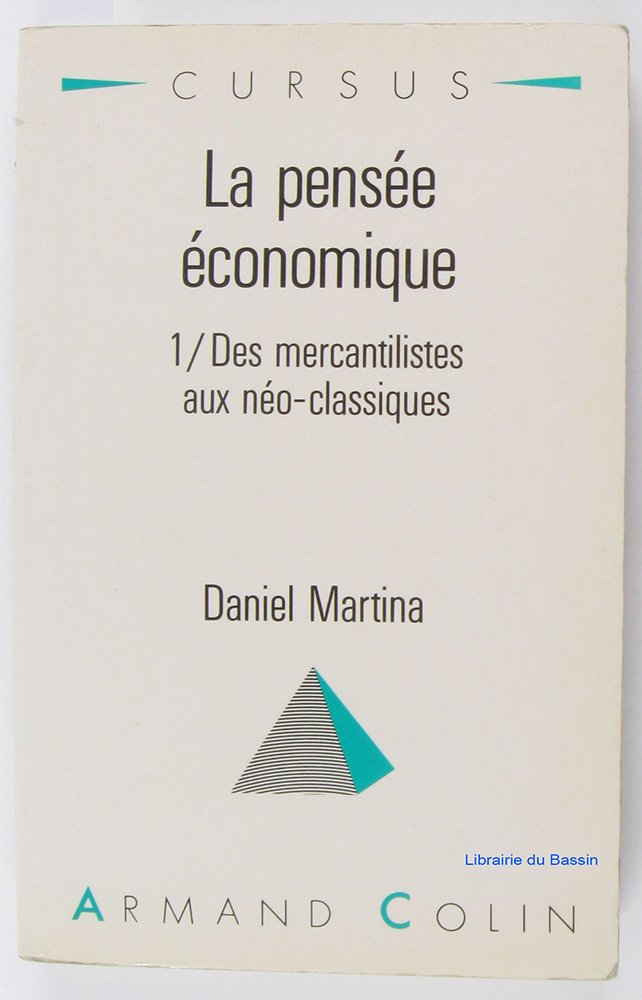 La Pensee Economique. Tome 1, Des Mercantilistes Aux Neo-Classiques Books