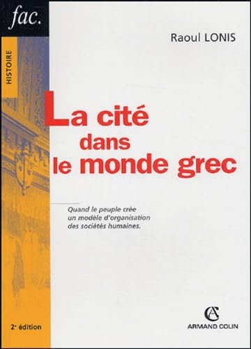 La cité dans le monde grec: Structures, fonctionnement, contradictions Books