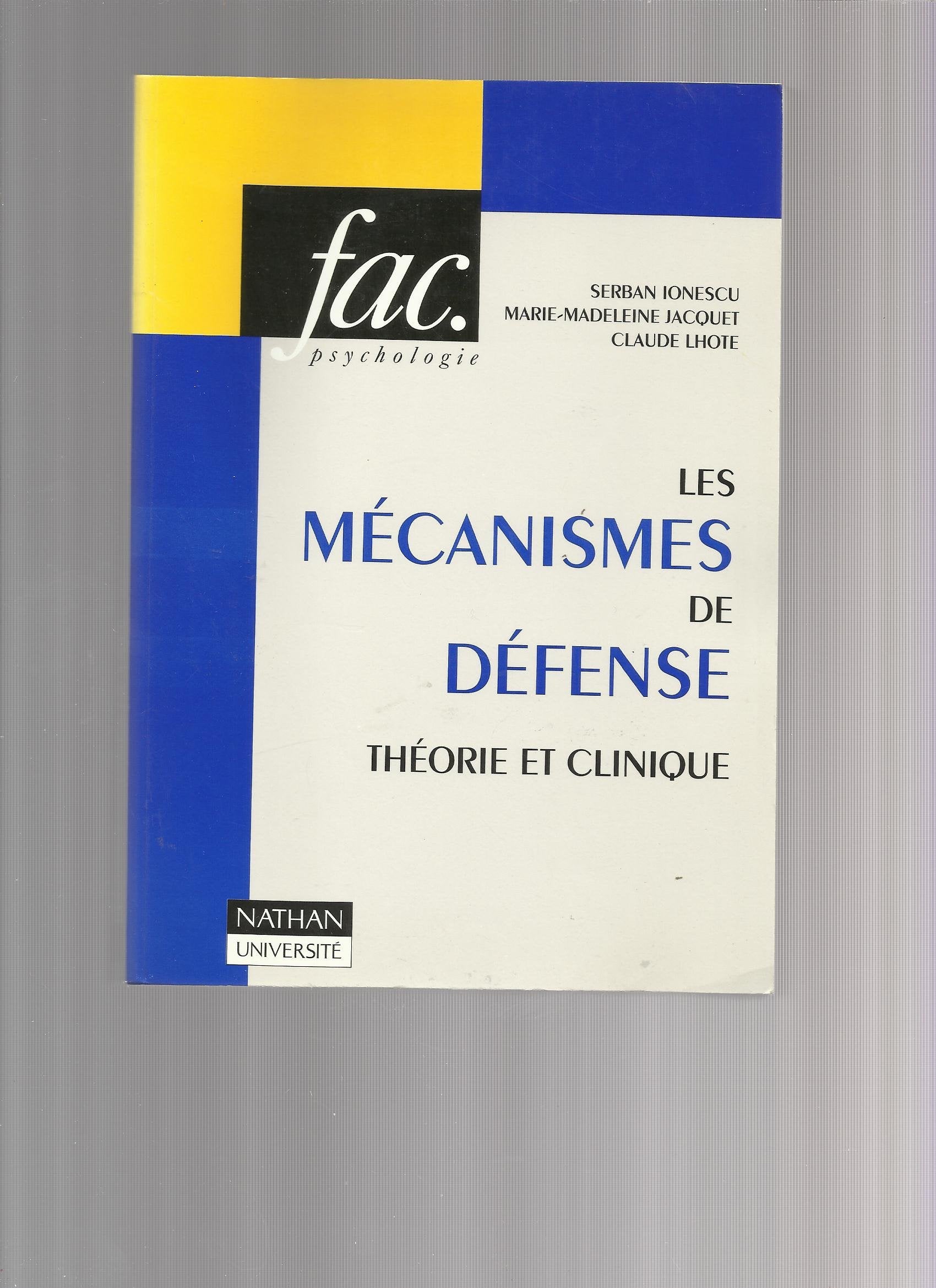 Les mécanismes de défense: Théorie et clinique Books