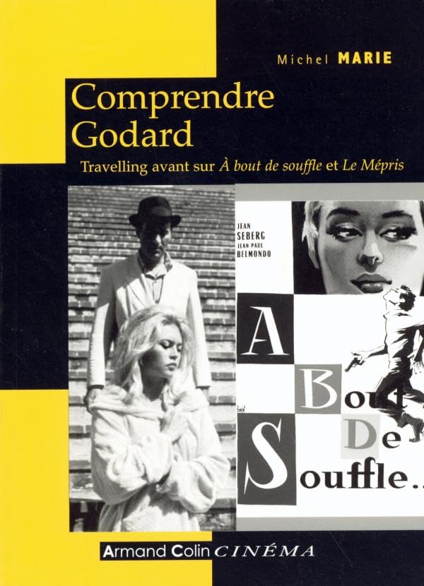 Comprendre Godard - 2e éd. - Travelling avant sur À bout de souffle et Le Mépris: Travelling avant sur À bout de souffle et Le Mépris Film & Music