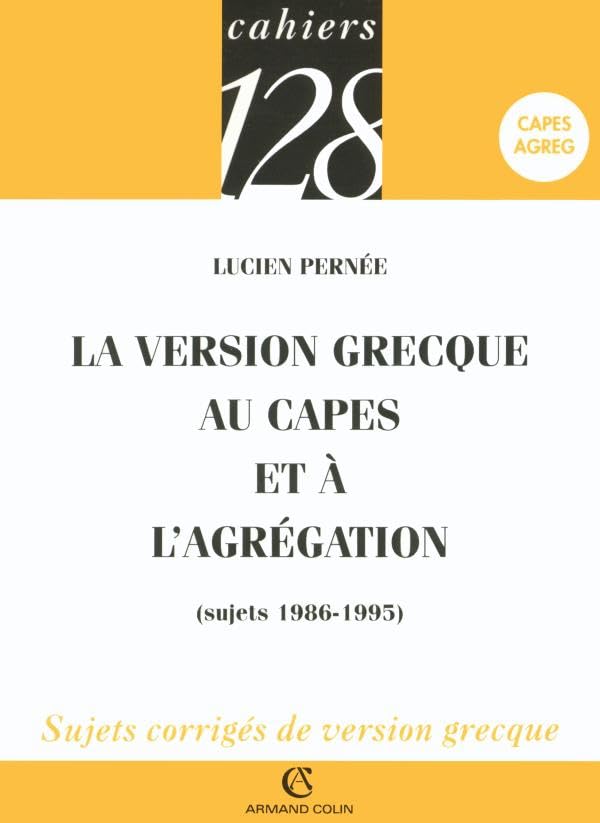 La version grecque au CAPES et à l'Agrégation: Sujets 1986-1995 Books