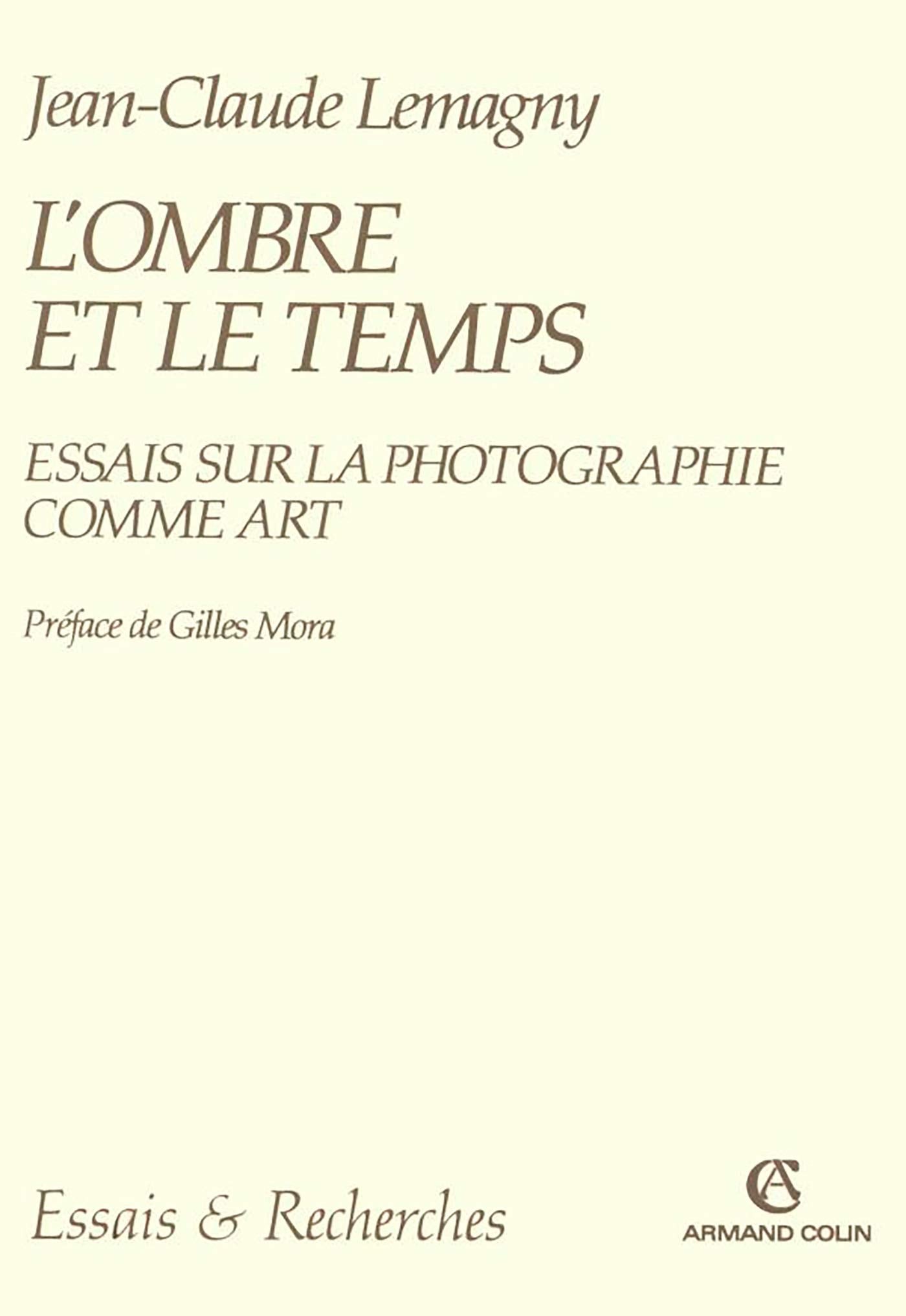 L'ombre et le temps: Essais sur la photographie comme art book