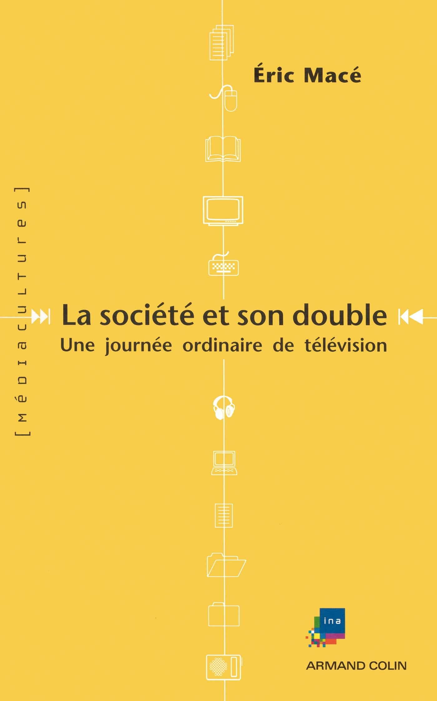 La société et son double: Une journée ordinaire de télévision française Books