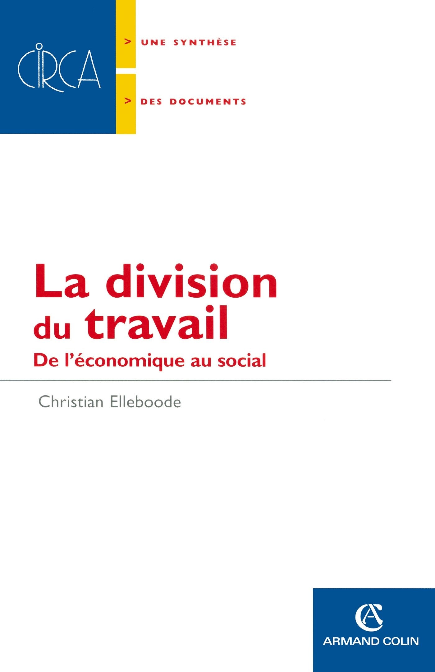 La division du travail: De l'économie au social Books
