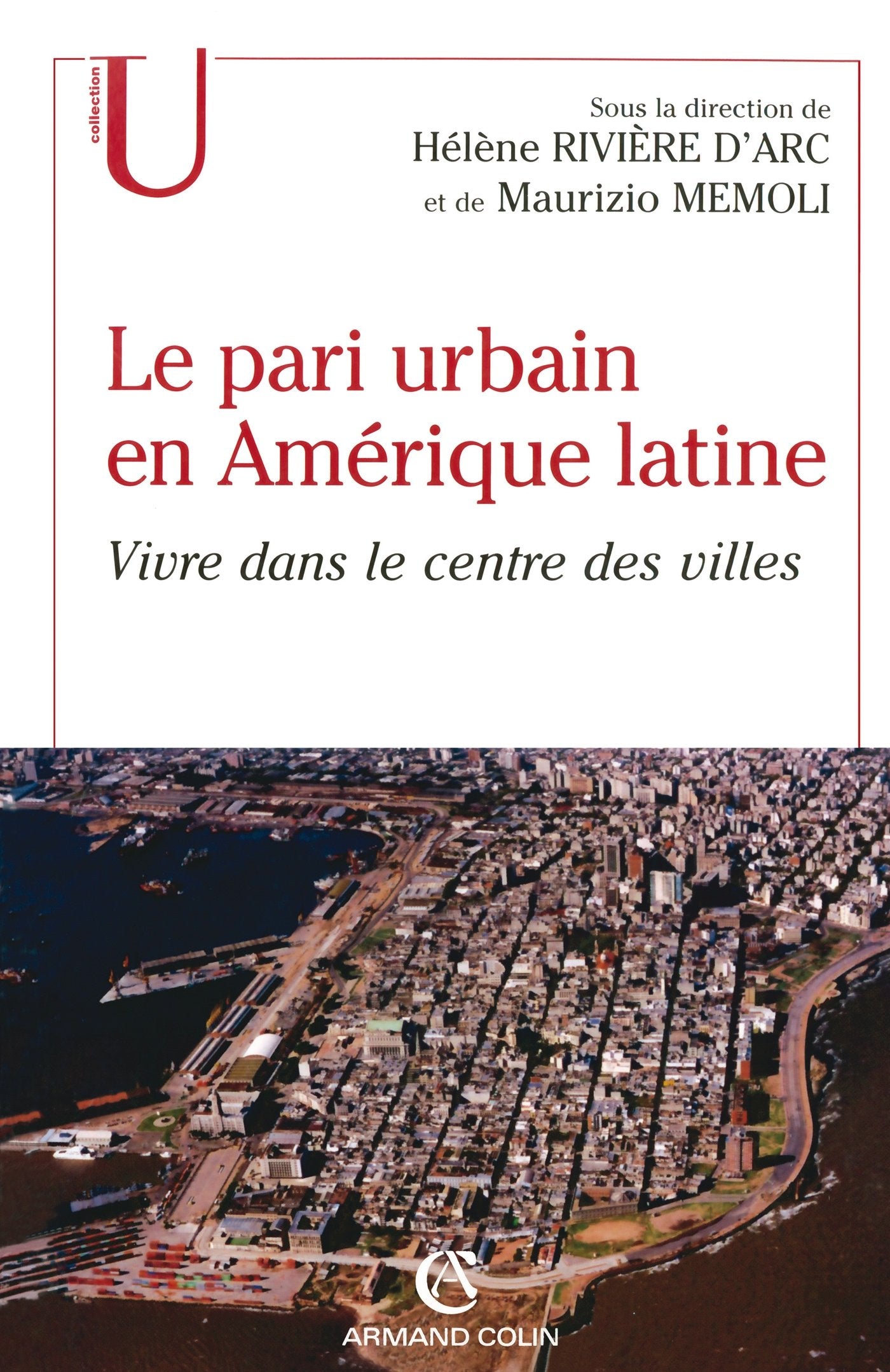 Le pari urbain en Amérique latine: Vivre dans le centre des villes Geology & Geography