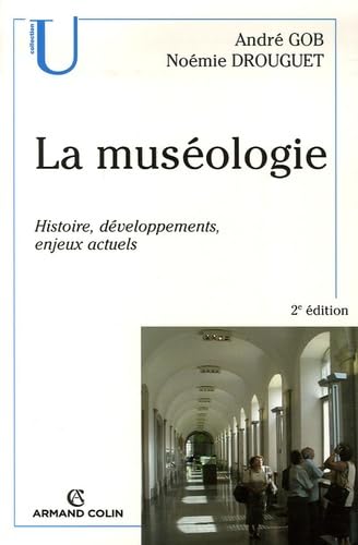 La muséologie: Histoire, développements, enjeux actuels book
