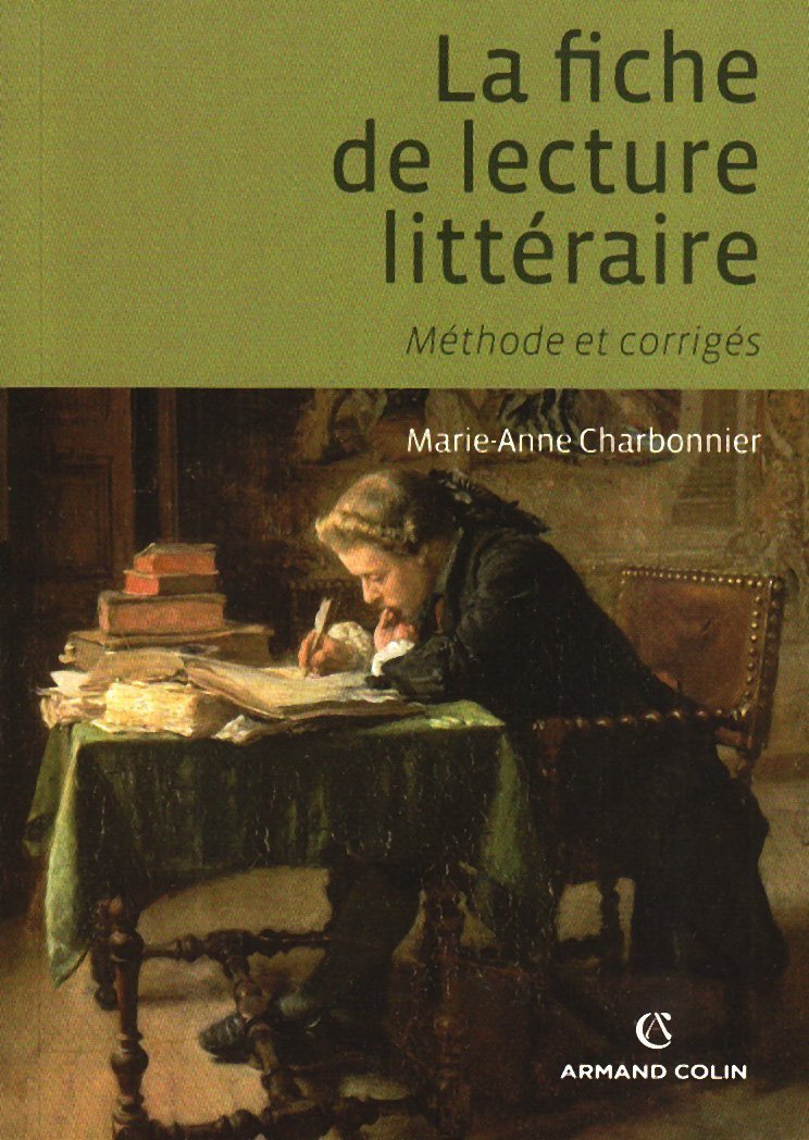 La fiche de lecture littéraire: Méthode et corrigés Books
