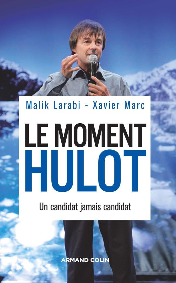Le moment Hulot: Un candidat jamais candidat Books