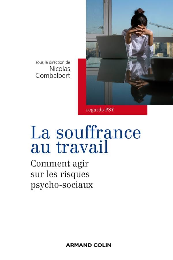 La souffrance au travail: Comment agir sur les risques psycho-sociaux ? book
