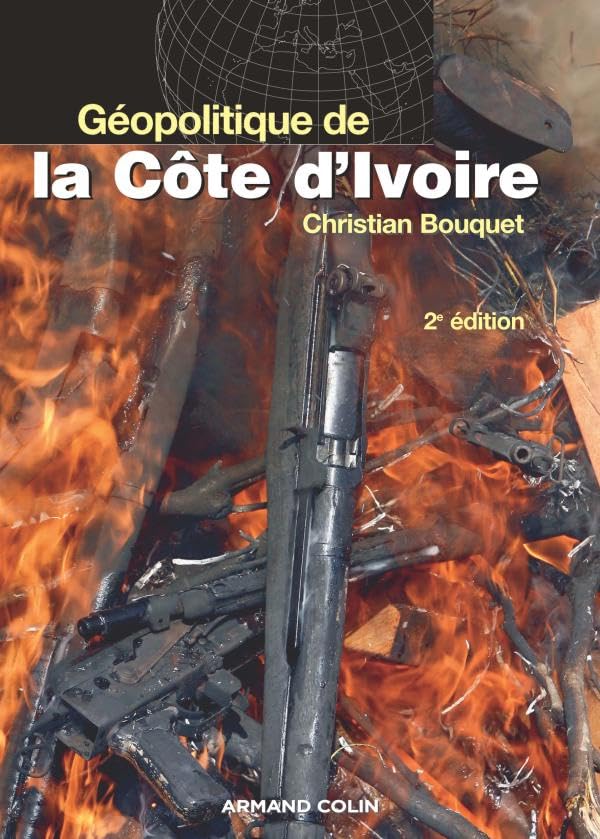 Géopolitique de la Côte d'Ivoire - Le désespoir de Kourouma: Le désespoir de Kourouma Books