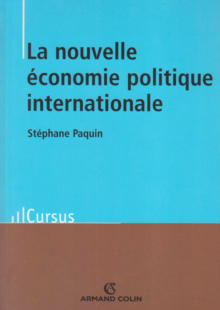 La nouvelle économie politique internationale - Théorie et enjeux: Théorie et enjeux Business, Finance & Career