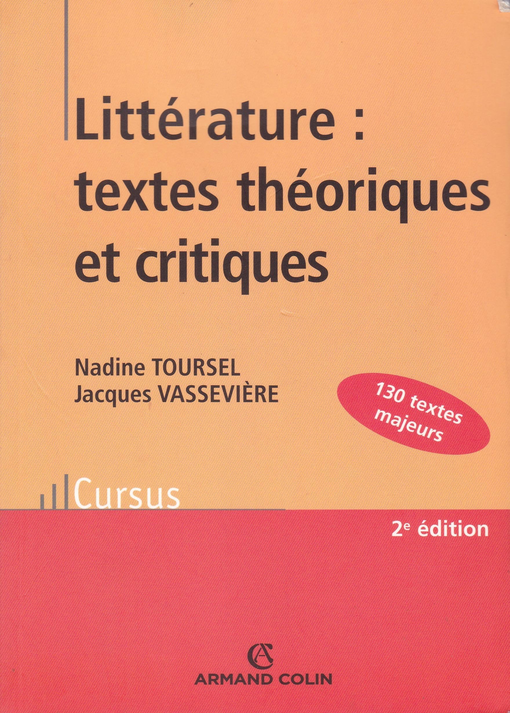 Littérature : textes théoriques et critiques: 130 Textes d'écrivains et de critiques classés et commentés Books