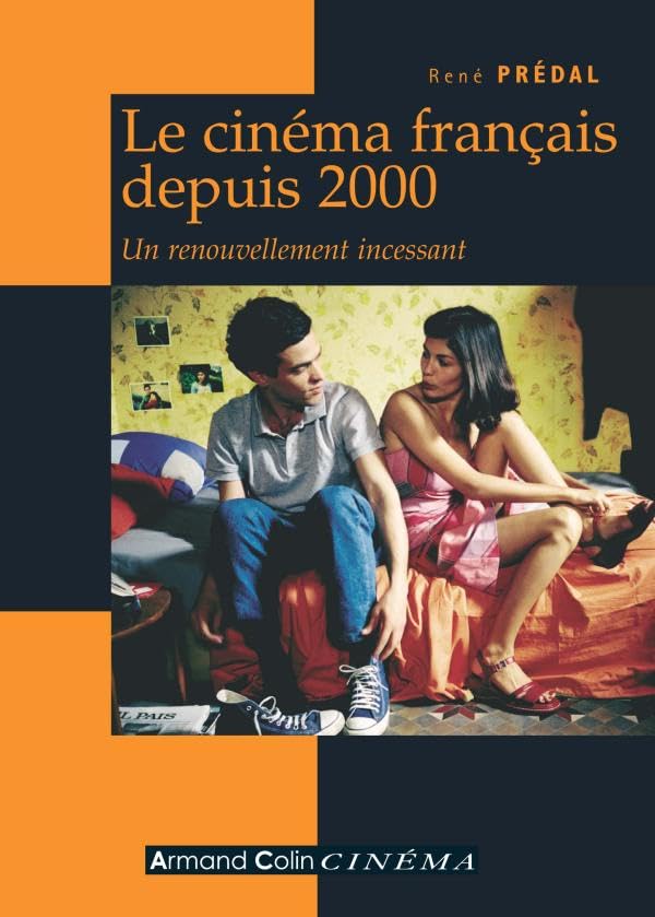 Le cinéma français depuis 2000 - Un renouvellement incessant: Un renouvellement incessant book