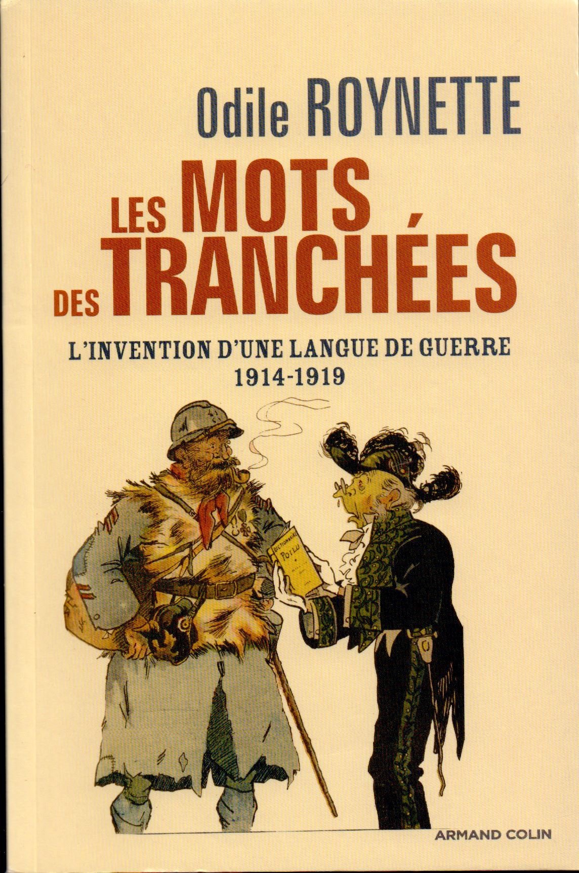 Les mots des tranchées: L'invention d'une langue de guerre 1914-1919 Books