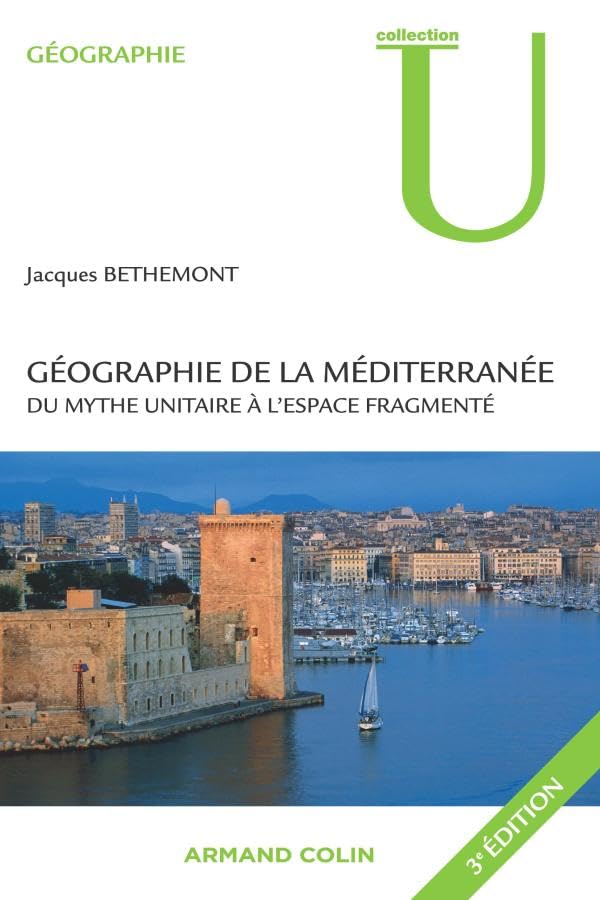 Géographie de la Méditerranée: Du mythe unitaire à l'espace fragmenté book