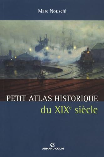 Petit Atlas historique du XIXe siècle Books