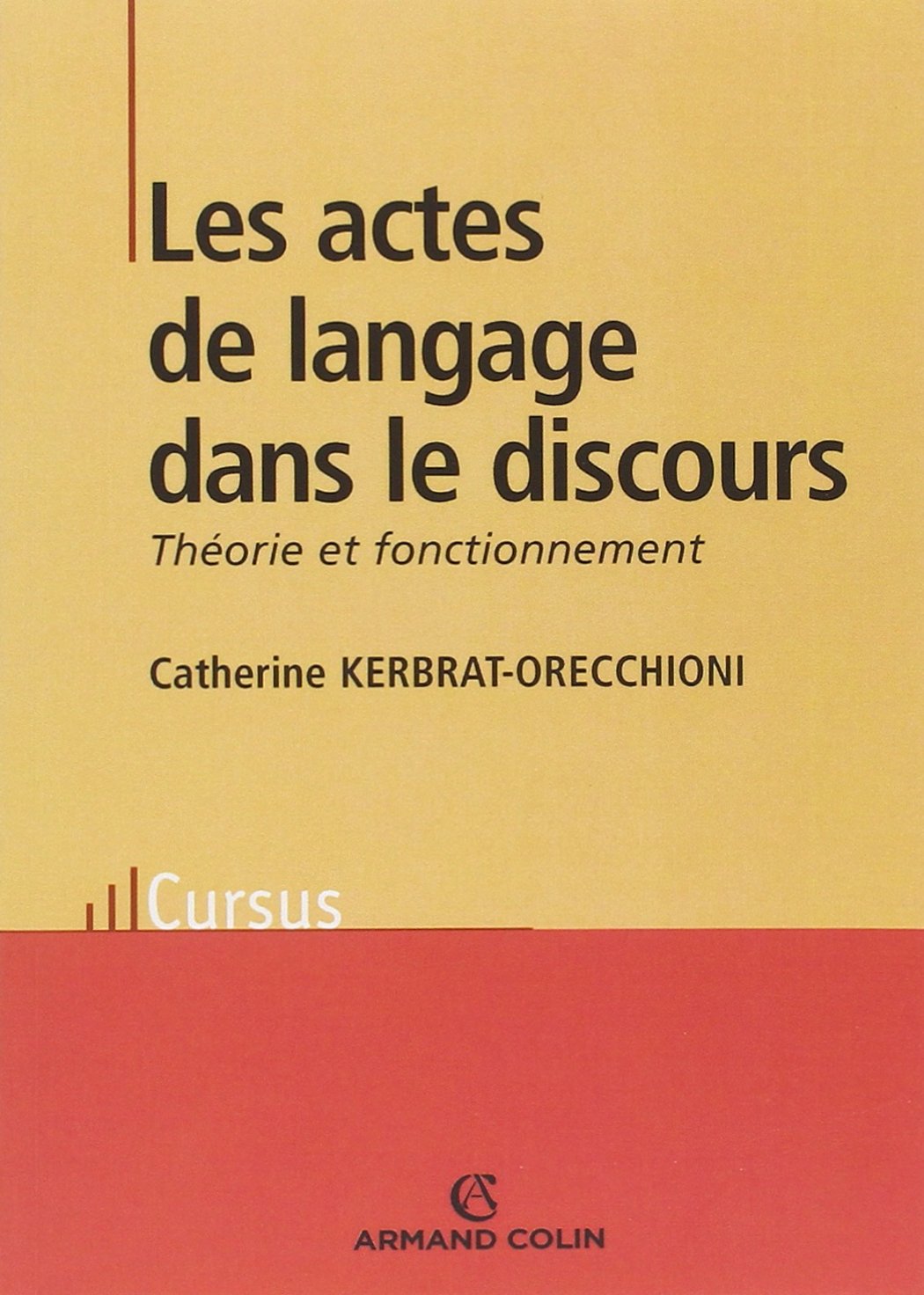 Les actes de langage dans le discours: Théorie et fonctionnement Books