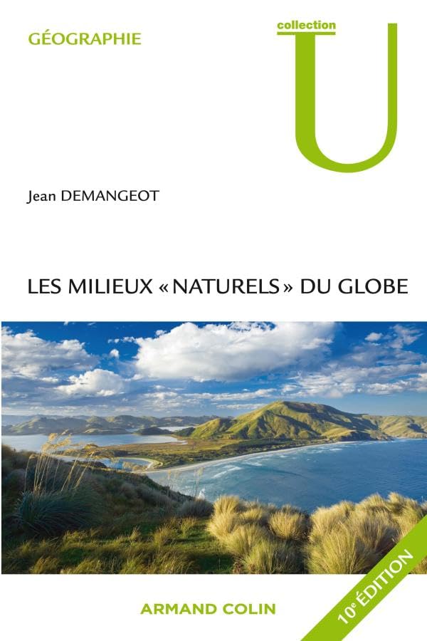 Les milieux "naturels" du globe - 10e éd. Geology & Geography