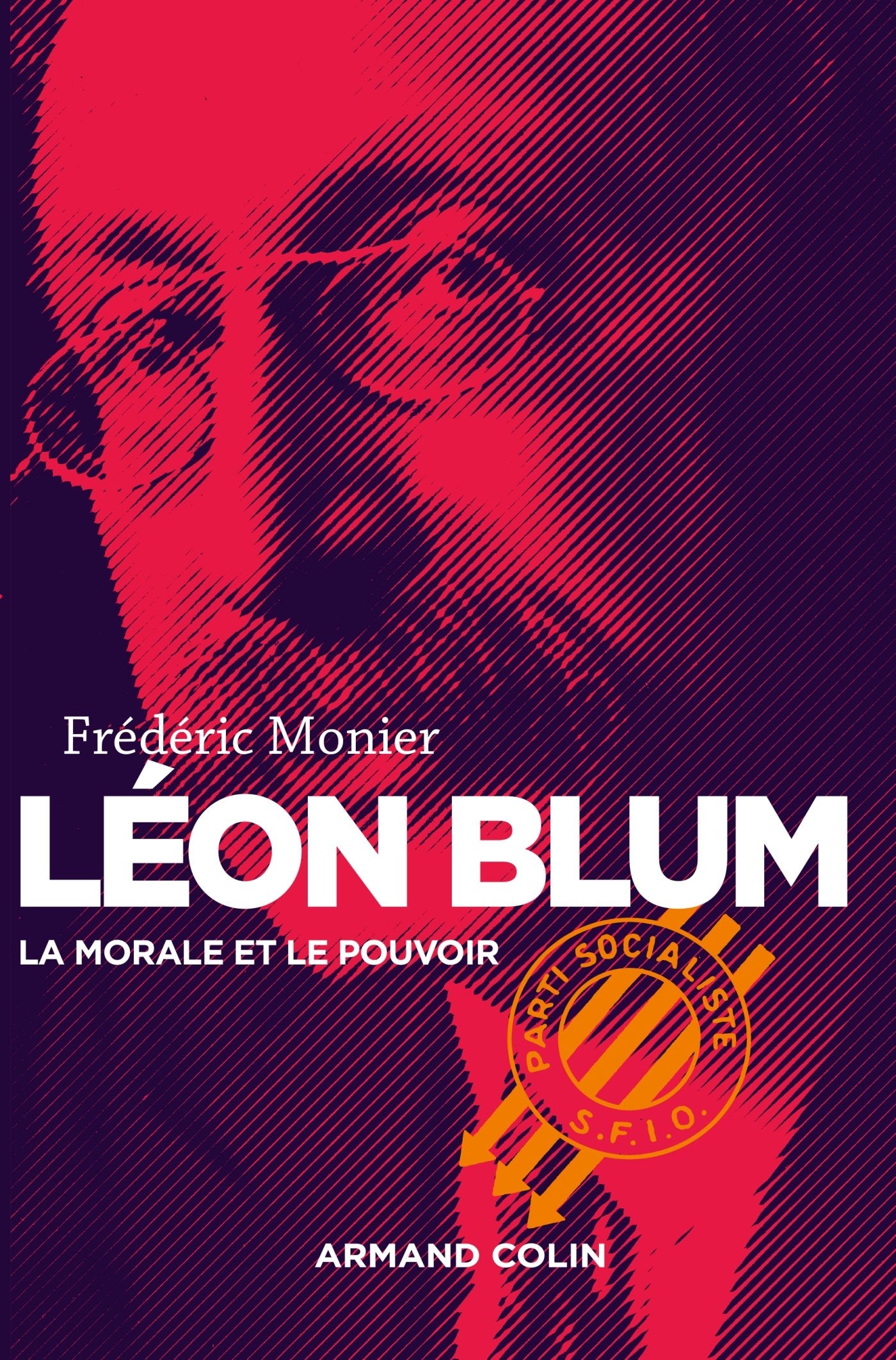 Léon Blum - La morale et le pouvoir: La morale et le pouvoir Politics & History