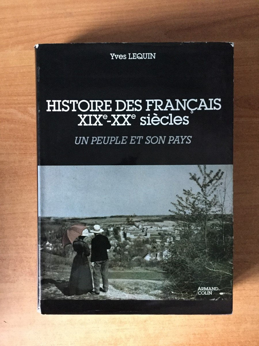Histoire des Français 19e-20e siècle. Vol. 1. Un Peuple et son pays Books