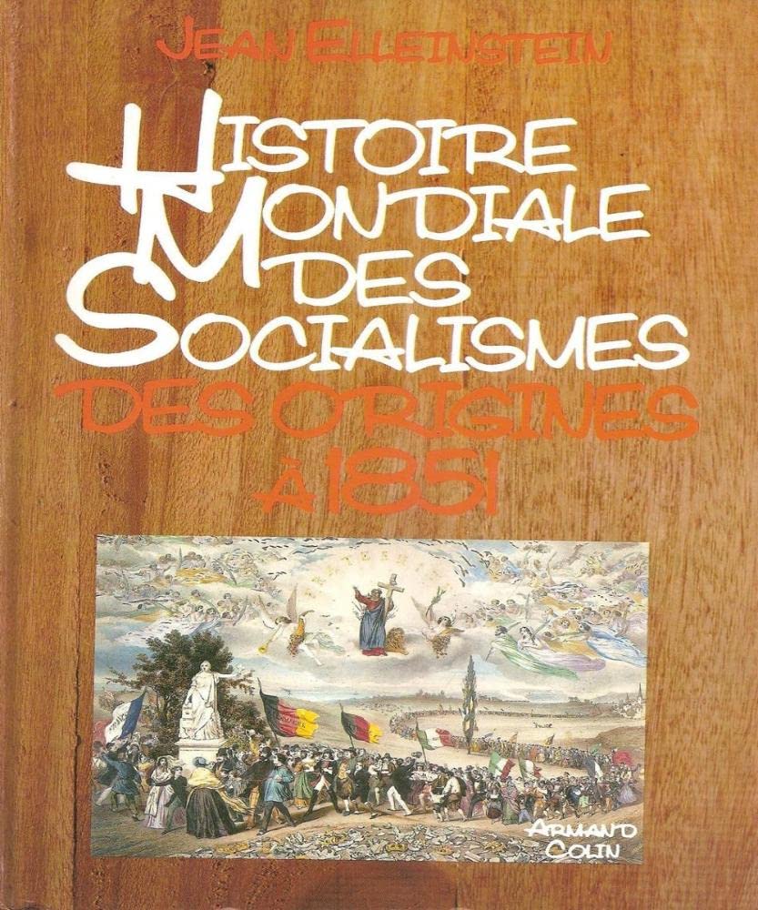 Histoire mondiale des socialismes : 01 : Des origines à 1851 book