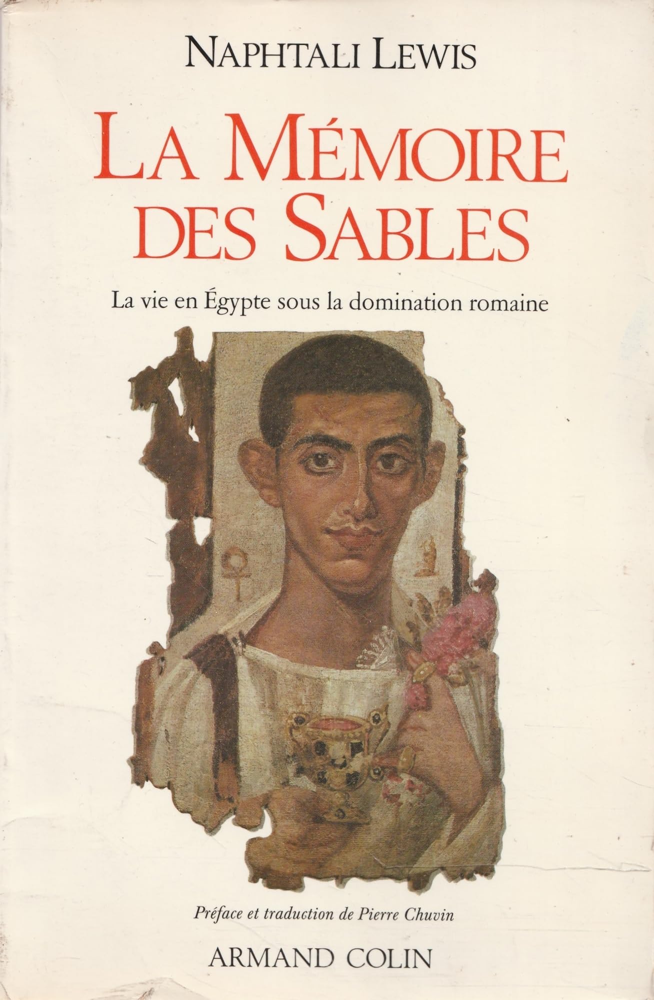 La Mémoire des sables: La vie en Egypte sous la domination romaine Books